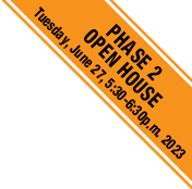 Phase 2 Open House